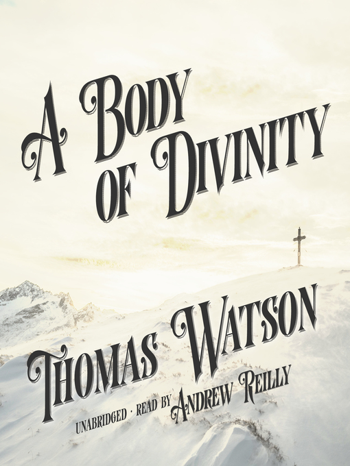 Title details for A Body of Divinity by Thomas Watson - Available